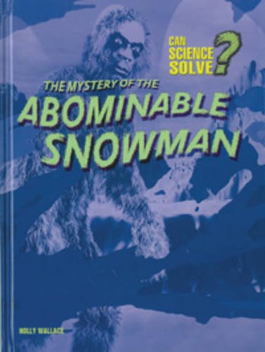 Beispielbild fr The Mystery of the Abominable Snowman (Can Science Solve.?) (Can Science Solve.?) zum Verkauf von Reuseabook