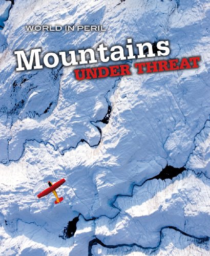Mountains Under Threat (World in Peril) (9780431020617) by Paul Mason