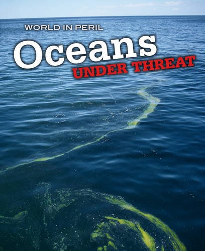 9780431020631: Oceans Under Threat (World in Peril)