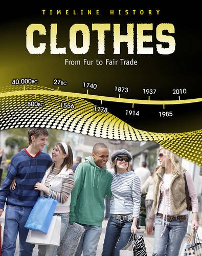 9780431025520: Clothes: From Fur to Fair Trade (Timeline History)