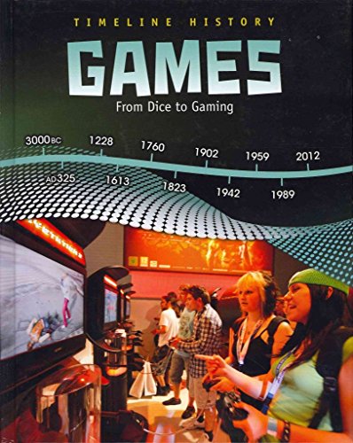 Imagen de archivo de Games: From Dice to Gaming (Timeline History) a la venta por WorldofBooks