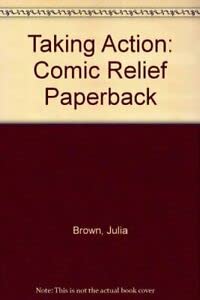 Comic Relief (Taking Action!) (9780431027609) by Julia Brown