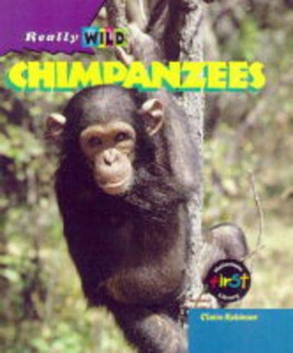 Chimpanzees (Really Wild) (9780431028590) by Claire Robinson