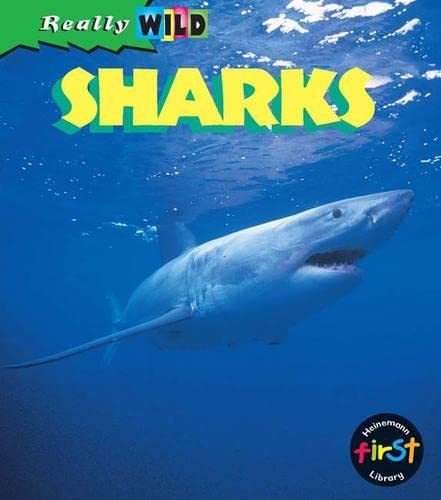 Really Wild: Sharks (Heinemann First Library) (9780431028767) by Claire Robinson