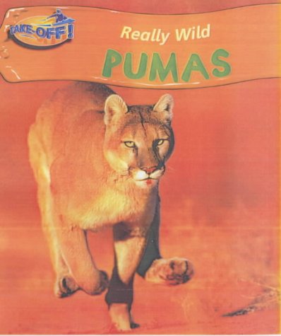 Stock image for Take-off! Really Wild: Pumas (Take-off!) for sale by Wonder Book