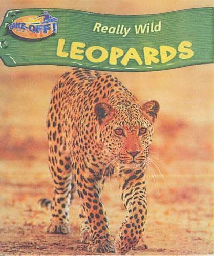 Take-off! Really Wild: Leopards (Take-off!) (9780431029061) by Claire Robinson