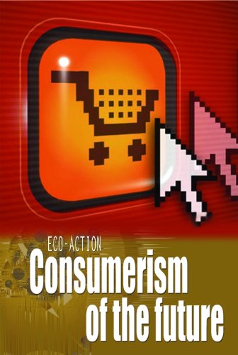 Stock image for Consumerism of the Future (Eco-action) for sale by Reuseabook