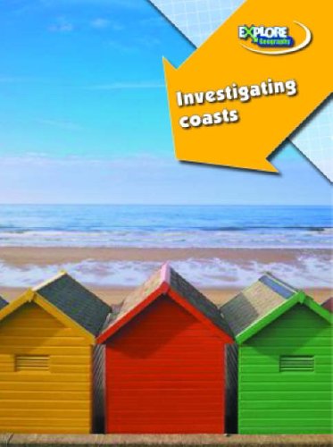 Investigating Coasts (Explore Geography) - Martin, Fred