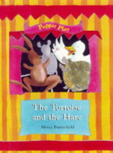 The Tortoise and the Hare (Puppet Play) (9780431034843) by Moira Butterfield