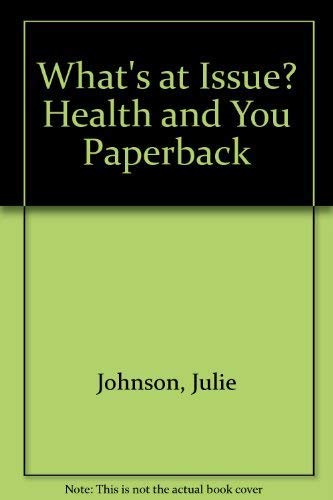 Beispielbild fr What's at Issue? Health and You Paperback zum Verkauf von AwesomeBooks