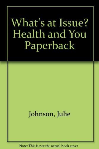 9780431035376: What's at Issue? Health and You Paperback