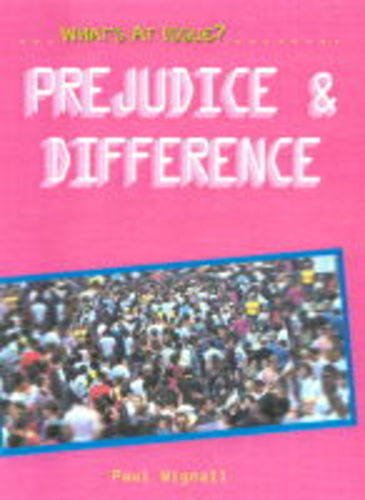 Prejudice & Difference (What's at Issue?) (9780431035420) by Wignall, Paul