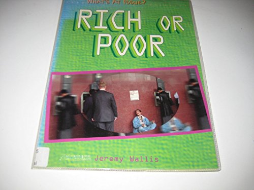 What's at Issue: Rich and Poor (What's at Issue?) (9780431035642) by Wallis, Jeremy