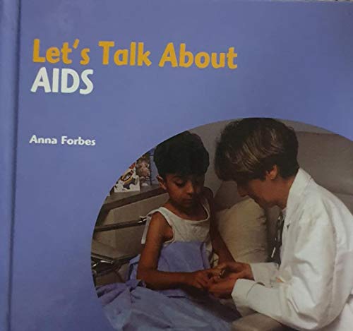 Imagen de archivo de Let's Talk About: Aids Hardback Forbes, Anna a la venta por Re-Read Ltd
