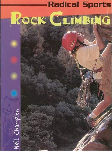 Beispielbild fr Radical Sports Rock Climbing Paperback zum Verkauf von AwesomeBooks