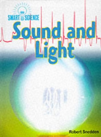 9780431037219: Smart Science: Sound and Light (Cased)