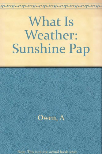 What Is Weather: what Is Sunshine? (What Is Weather?) (9780431038216) by Andy Owen; Miranda Ashwell