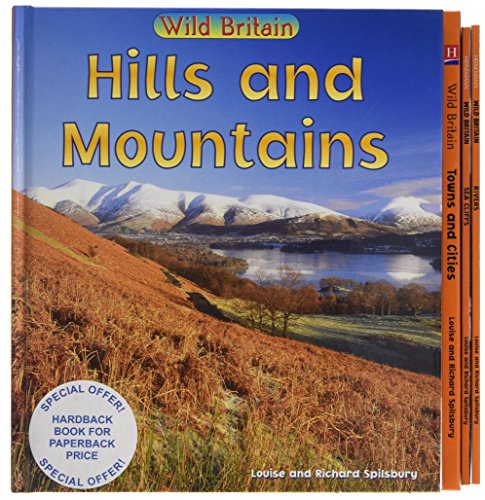 Wild Britain: Pack B of 4 : Pack B of 4 (Wild Britain): Pack B of 4 (Wild Britain) (9780431039275) by Louise Spilsbury; Richard Spilsbury