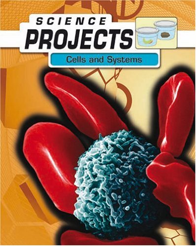 Beispielbild fr Cells and Systems (Science Projects) zum Verkauf von WorldofBooks