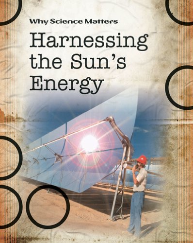 Harnessing the Sun's Energy (Why Science Matters) (9780431040547) by Andrew Solway; John Coad; John Farndon