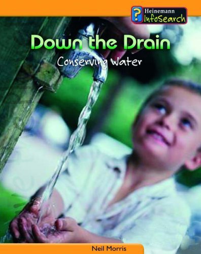 Beispielbild fr Down the Drain : Conserving Water zum Verkauf von Better World Books Ltd