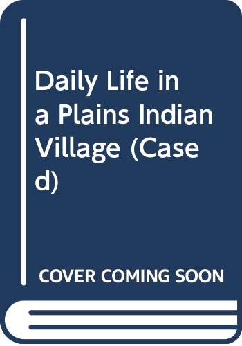 Beispielbild fr Daily Life in a Plains Indian Village (Cased) zum Verkauf von WorldofBooks