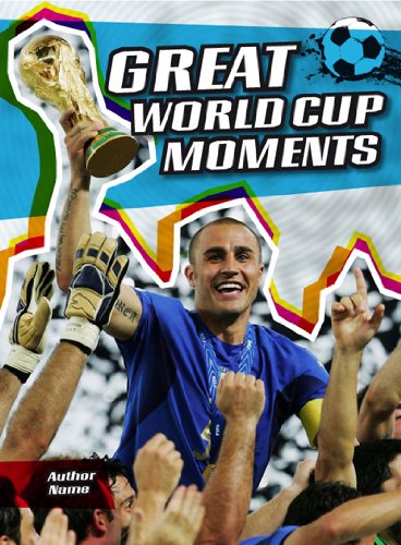 Beispielbild fr The World Cup: Great World Cup Moments zum Verkauf von WorldofBooks