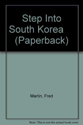 Step into South Korea (Step into) (9780431045573) by Martin, Fred