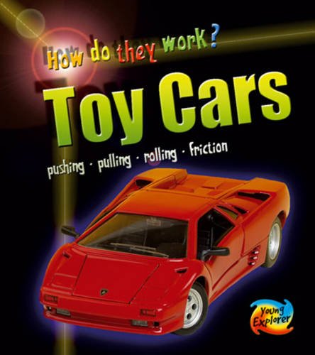 Imagen de archivo de Toy Cars (Young Explorer: How Do They Work?) (Young Explorer: How Do They Work?) a la venta por Reuseabook
