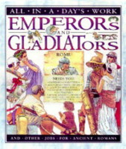 Imagen de archivo de All in a Day's Work: Emperors and Gladiators (Paperback) a la venta por WorldofBooks