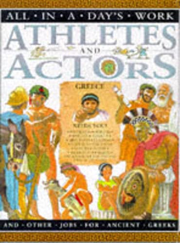 Beispielbild fr Athletes and Actors and Other Jobs for Ancient Greeks (All in a Day's Work) zum Verkauf von Half Price Books Inc.