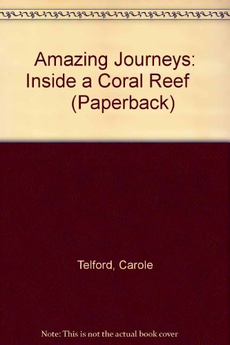 Beispielbild fr Amazing Journeys: Inside a Coral Reef (Paperback) zum Verkauf von AwesomeBooks