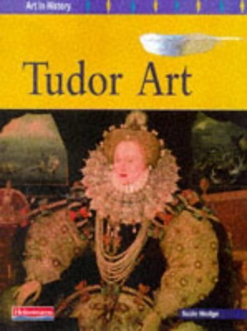 Imagen de archivo de Art in History: Tudor Art Paperback a la venta por WorldofBooks