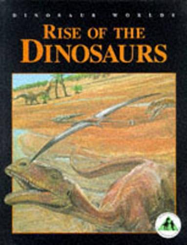 Dinosaur Worlds: Rise of the Tyrant Lizards (Dinosaur Worlds) (9780431056586) by Lessem, Don