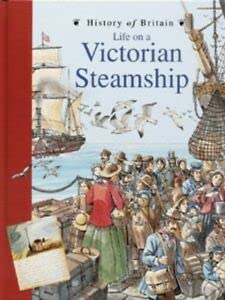 Imagen de archivo de Life on a Victorian Steamship (History of Britain Topic Books) a la venta por WorldofBooks