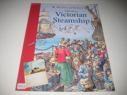 Beispielbild fr Life in a Victorian Steamship (History of Britain Topic Books) zum Verkauf von WorldofBooks