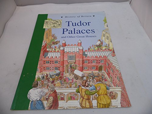 Stock image for Tudor Palaces (History of Britain) for sale by MusicMagpie