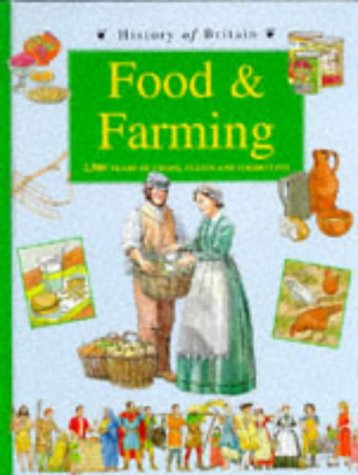 Stock image for History of Britain Topic Books: Food and Farming Hardback for sale by AwesomeBooks
