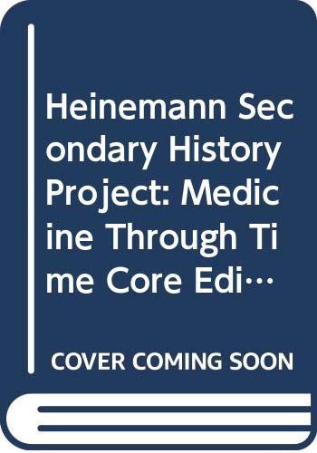 History Through Sources: Medicine Through Time: Core Edition (History Through Sources) (9780431057750) by Shuter, Paul; Rees, Bob