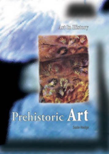 Imagen de archivo de Prehistoric Art. Susie Hodge a la venta por ThriftBooks-Dallas