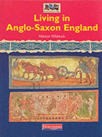 Beispielbild fr Living in Anglo-Saxon England (Romans, Saxons, Vikings) zum Verkauf von WorldofBooks