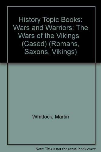 Beispielbild fr History Topic Books: Wars and Warriors: The Wars of the Vikings (Cased) (Romans, Saxons, Vikings) zum Verkauf von Reuseabook