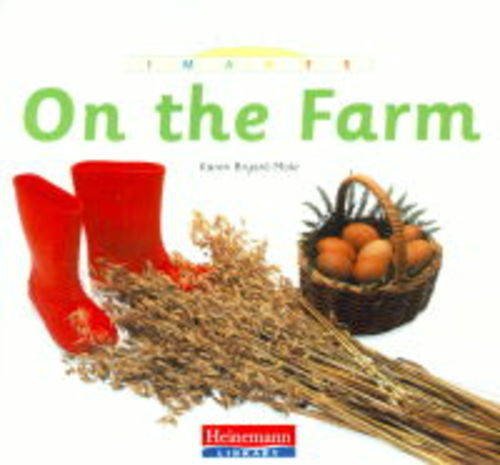On the Farm (Images) (9780431063195) by Bryant-Mole, Karen
