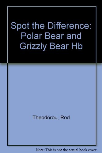 Imagen de archivo de Spot the Difference: Polar Bear and Grizzly Bear (Spot the Difference) a la venta por Phatpocket Limited