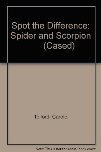 Spot the Difference: Spider and Scorpion (Spot the Difference) (9780431063720) by Theodorou, Rod; Telford, Carole
