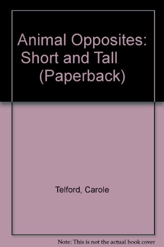 Beispielbild fr Animal Opposites: Short and Tall (Paperback) zum Verkauf von Kennys Bookshop and Art Galleries Ltd.