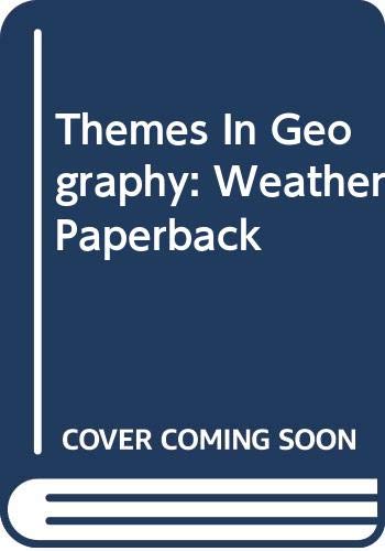 Themes in Geography: Weather (Themes in Geography) (9780431064390) by Martin, Fred