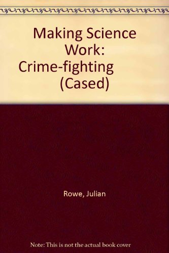 9780431064468: Making Science Work: Crime-fighting (Cased)