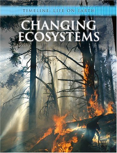 Changing Ecosystems (Timeline: Life on Earth) (9780431064697) by Michael Bright