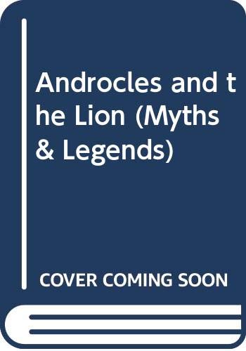 Stock image for Androcles and the Lion (Myths & Legends) for sale by AwesomeBooks